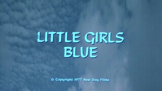 Little Girls Blue (1978) - Teljes retro erotikus videó